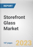 Storefront Glass Market By Type, By Distribution Channel, By End User: Global Opportunity Analysis and Industry Forecast, 2023-2032- Product Image