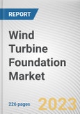 Wind Turbine Foundation Market By Type, Tripod, Jacket, Suction, Well Foundation, By Application: Global Opportunity Analysis and Industry Forecast, 2023-2032- Product Image