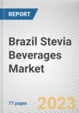 Brazil Stevia Beverages Market By Type, By Application, By Distribution Channel: Opportunity Analysis and Industry Forecast, 2022-2031- Product Image