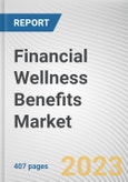 Financial Wellness Benefits Market By Program, By Platform, By End User: Global Opportunity Analysis and Industry Forecast, 2023-2032- Product Image