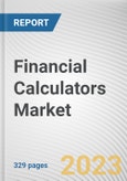 Financial Calculators Market By Type, By Application: Global Opportunity Analysis and Industry Forecast, 2023-2032- Product Image