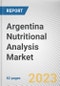 Argentina Nutritional Analysis Market By Analysis Type, By Product Type, By Nutrients: Opportunity Analysis and Industry Forecast, 2022-2031 - Product Image