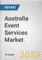 Australia Event Services Market By Service: Opportunity Analysis and Industry Forecast, 2022-2031 - Product Image