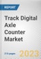 Track Digital Axle Counter Market By Component, By Application: Global Opportunity Analysis and Industry Forecast, 2023-2032 - Product Image