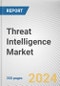 Threat Intelligence Market By Component, By Applications, By Deployment Mode, By Organization Size, By Vertical: Global Opportunity Analysis and Industry Forecast, 2023-2032 - Product Image