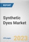 Synthetic Dyes Market By Type, By END-USE INDUSTRY: Global Opportunity Analysis and Industry Forecast, 2023-2032 - Product Image