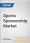 Sports Sponsorship Market By Type, By Sports, By Application: Global Opportunity Analysis and Industry Forecast, 2023-2032 - Product Image