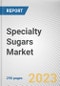 Specialty Sugars Market By Type, By Application, By Distribution Channel: Global Opportunity Analysis and Industry Forecast, 2023-2032 - Product Thumbnail Image