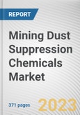 Mining Dust Suppression Chemicals Market By Chemical Type, By Application: Global Opportunity Analysis and Industry Forecast, 2023-2032- Product Image