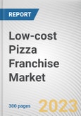 Low-cost Pizza Franchise Market By Revenue Component, By Type, By Franchise Location: Global Opportunity Analysis and Industry Forecast, 2023-2032- Product Image