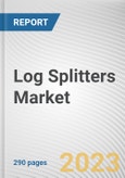 Log Splitters Market By Type, By Tonnage, By Application: Global Opportunity Analysis and Industry Forecast, 2023-2032- Product Image