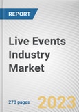 Live Events Industry Market By Event Type, By Revenue Source, By Age Group: Global Opportunity Analysis and Industry Forecast, 2023-2032- Product Image