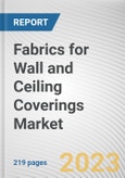 Fabrics for Wall and Ceiling Coverings Market By Fabrics, By Application: Global Opportunity Analysis and Industry Forecast, 2023-2032- Product Image