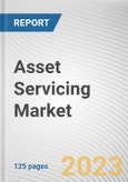 Asset Servicing Market By Service, By Enterprise Size, By End User: Global Opportunity Analysis and Industry Forecast, 2023-2032- Product Image