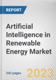 Artificial Intelligence in Renewable Energy Market By Deployment Type, By Component Type, By End-Use Industry: Global Opportunity Analysis and Industry Forecast, 2023-2032- Product Image