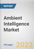 Ambient Intelligence Market By Component, By Technology, By End User: Global Opportunity Analysis and Industry Forecast, 2023-2032- Product Image