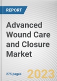Advanced Wound Care and Closure Market By Type, By Application, By End User: Global Opportunity Analysis and Industry Forecast, 2023-2032- Product Image