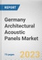 Germany Architectural Acoustic Panels Market By Material, By Type, By End-users: Opportunity Analysis and Industry Forecast, 2022-2031 - Product Image