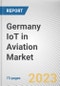 Germany IoT in Aviation Market By Component, By End User, By Application: Opportunity Analysis and Industry Forecast, 2022-2031 - Product Thumbnail Image
