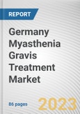 Germany Myasthenia Gravis Treatment Market By Drug class, By Age group, By Distribution channel: Opportunity Analysis and Industry Forecast, 2023-2032- Product Image
