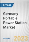 Germany Portable Power Station Market By Type, By Application, By Sales Channel: Opportunity Analysis and Industry Forecast, 2022-2031- Product Image