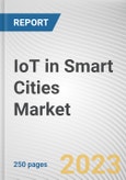 IoT in Smart Cities Market By Offering, By Application: Global Opportunity Analysis and Industry Forecast, 2023-2032- Product Image