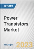 Power Transistors Market By Type, By Application: Global Opportunity Analysis and Industry Forecast, 2023-2032- Product Image