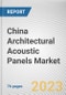 China Architectural Acoustic Panels Market By Material, By Type, By End-users: Opportunity Analysis and Industry Forecast, 2022-2031 - Product Image