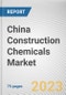 China Construction Chemicals Market By Type, By End-use Industry: Opportunity Analysis and Industry Forecast, 2023-2032 - Product Thumbnail Image