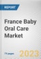 France Baby Oral Care Market By Type, By End User, By Distribution Channel: Opportunity Analysis and Industry Forecast, 2022-2031 - Product Image