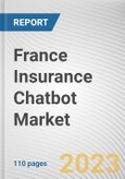 France Insurance Chatbot Market By Type, By User Interface: Opportunity Analysis and Industry Forecast, 2023-2032- Product Image