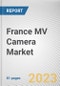 France MV Camera Market By Vision type, By Sensor Type, By Platform Type, By Camera Type, By Application, By End Users: Opportunity Analysis and Industry Forecast, 2022-2031 - Product Thumbnail Image