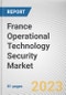 France Operational Technology Security Market By Component, By Deployment Mode, By End-User: Opportunity Analysis and Industry Forecast, 2023-2032 - Product Thumbnail Image