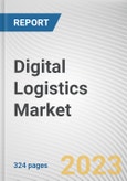 Digital Logistics Market By Component, By Function, By Organisation Size, By Deployment Mode, By Industry Verticals: Global Opportunity Analysis and Industry Forecast, 2023-2032- Product Image