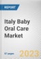 Italy Baby Oral Care Market By Type, By End User, By Distribution Channel: Opportunity Analysis and Industry Forecast, 2022-2031 - Product Image