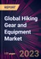 Global Hiking Gear and Equipment Market 2024-2028 - Product Thumbnail Image