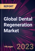 Global Dental Regeneration Market 2024-2028- Product Image