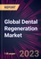 Global Dental Regeneration Market 2024-2028 - Product Image