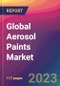 Global Aerosol Paints Market Size, Market Share, Application Analysis, Regional Outlook, Growth Trends, Key Players, Competitive Strategies and Forecasts, 2023-2031 - Product Image