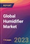 Global Humidifier Market Size, Market Share, Application Analysis, Regional Outlook, Growth Trends, Key Players, Competitive Strategies and Forecasts, 2023-2031 - Product Thumbnail Image