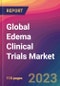 Global Edema Clinical Trials Market Size, Market Share, Application Analysis, Regional Outlook, Growth Trends, Key Players, Competitive Strategies and Forecasts, 2023 to 2031 - Product Image