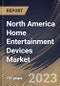 North America Home Entertainment Devices Market Size, Share & Industry Trends Analysis Report By Distribution Channel (Offline, and Online), By Mode Of Connectivity (Wired, and Wireless) By Type, By Country and Growth Forecast, 2023 - 2030 - Product Image