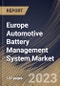 Europe Automotive Battery Management System Market Size, Share & Industry Trends Analysis Report By Component (Hardware, and Software), By Battery Type (Lithium-ion, Lead-acid), By Application, By Topology, By Country and Growth Forecast, 2023 - 2030 - Product Image