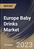 Europe Baby Drinks Market Size, Share & Industry Trends Analysis Report By Application, By Distribution Channel, By Product Type (Infant Formula, Baby Juice, and Baby Electrolyte), By Country and Growth Forecast, 2023 - 2030- Product Image