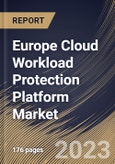 Europe Cloud Workload Protection Platform Market Size, Share & Industry Trends Analysis Report By Organization Size, By Deployment Type (Public, Private, and Hybrid), By Component (Solution and Services), By End-use, By Country and Growth Forecast, 2023 - 2030- Product Image