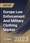 Europe Law Enforcement And Military Clothing Market Size, Share & Industry Trends Analysis Report By Material, By Function (Others, and Flame-Resistant Apparel), By End-Use (Defense, and Law Enforcement), By Country and Growth Forecast, 2023 - 2030 - Product Image