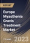 Europe Myasthenia Gravis Treatment Market Size, Share & Industry Trends Analysis Report By End-use (Hospitals, Clinics and Others), By Type, By Country and Growth Forecast, 2023 - 2030 - Product Image