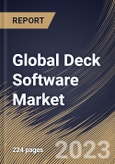 Global Deck Software Market Size, Share & Industry Trends Analysis Report By Deployment (Cloud and On-premise), By End Use, By Application (Residential and Commercial), By Regional Outlook and Forecast, 2023 - 2030- Product Image