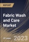 Fabric Wash and Care Market Size, Share & Industry Trends Analysis Report By Distribution Channel (Hypermarkets/Supermarkets, Specialty Stores, Online), By Application, By Product Type, By Regional Outlook and Forecast, 2023 - 2030 - Product Thumbnail Image