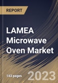 LAMEA Microwave Oven Market Size, Share & Industry Trends Analysis Report By Product Type (Convection, Grill, and Solo), By Application (Household, and Commercial), By Structure (Counter Top, and Built-In), By Country and Growth Forecast, 2023 - 2030- Product Image